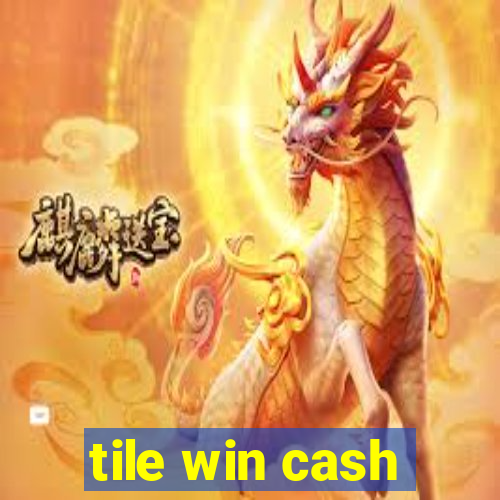 tile win cash